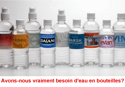 Avons-nous vraiment besoin d’eau en bouteilles ?