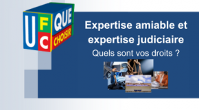 L’expertise amiable et expertise judiciaire : Quels sont vos droits ?